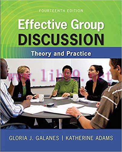 Effective Group Discussion: Theory and Practice 14th Edition,