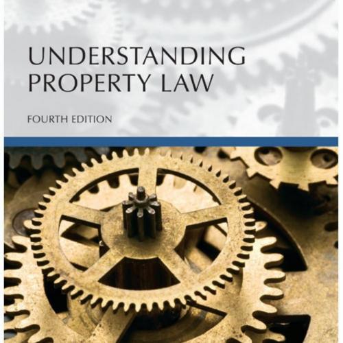 Understanding Property Law 4th Edition by John G. Sprankling