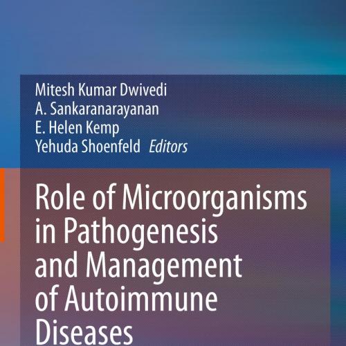 Role of Microorganisms in Pathogenesis and Management of Autoimmune Diseases: Volume II: Kidney...