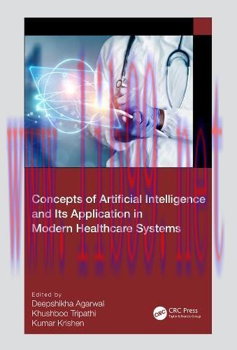 [FOX-Ebook]Concepts of Artificial Intelligence and its Application in Modern Healthcare Systems