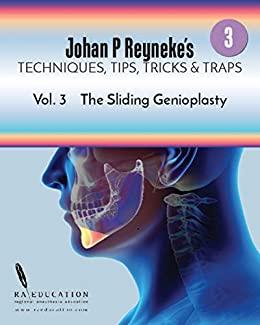 Johan P Reyneke&rsquo;s Techniques Tips Tricks and Traps-The Sliding Genioplasty