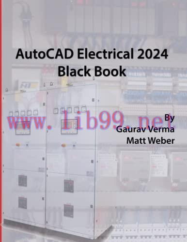[FOX-Ebook]AutoCAD Electrical 2024 Black Book: 9th Edition