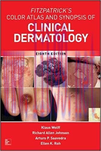 [PDF]Fitzpatrick&rsquo;s Color Atlas and Synopsis of Clinical Dermatology, 8th Edition