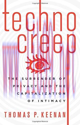 [FOX-Ebook]Technocreep: The Surrender of Privacy and the Capitalization of Intimacy