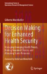 [PDF]Decision Making for Enhanced Health Security: Managing Emerging Health Threats, Making Rea...