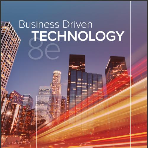 (IM)Business Driven Technology 8th edition- Paige Baltzan.zip