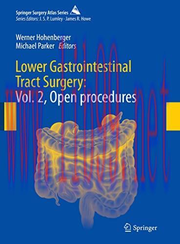 [AME]Lower Gastrointestinal Tract Surgery: Vol. 2, Open procedures (Springer Surgery Atlas Seri...
