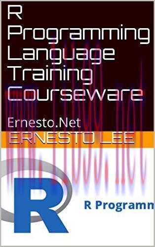 [FOX-Ebook]R Programming Language Training Courseware: Ernesto.Net