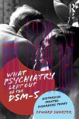 [AME]What Psychiatry Left Out of the DSM-5: Historical Mental Disorders Today