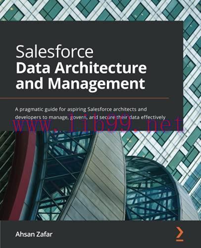 [FOX-Ebook]Salesforce Data Architecture and Management: A pragmatic guide for aspiring Salesfor...