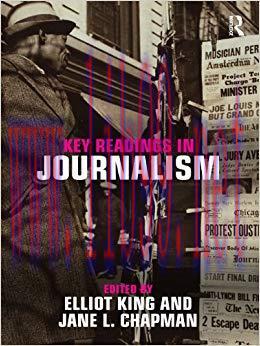 Key Readings in Journalism 1st Edition,