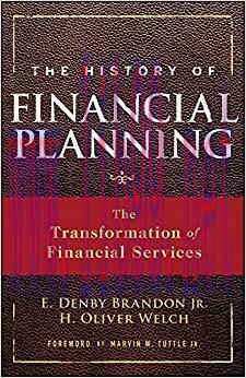 The History of Financial Planning: The Transformation of Financial Services (Wiley Finance) 1st...