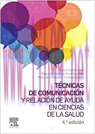 [AME]T&eacute;cnicas de comunicaci&oacute;n y relaci&oacute;n de ayuda en ciencias de la salud, 4 edici&oacute;n (Original ...