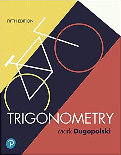 Trigonometry with Integrated Review, 5th Edition [Mark Dugopolski]