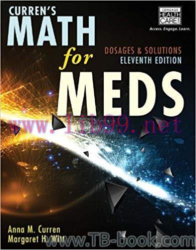 Curren&rsquo;s Math for Meds: Dosages and Solutions 11th Edition by Anna M. Curren 课本