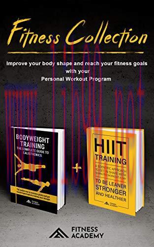 [FOX-Ebook]FITNESS COLLECTION: Bodyweight Training + Hiit Training: Fitness Training and Workou...