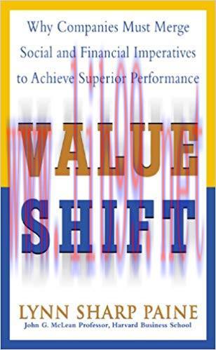 Value Shift: Why Companies Must Merge Social and Financial Imperatives to Achieve Superior Perf...