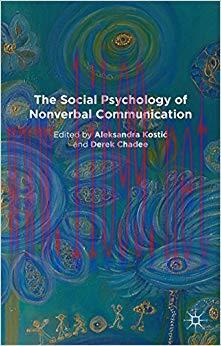 The Social Psychology of Nonverbal Communication 2015 Edition,