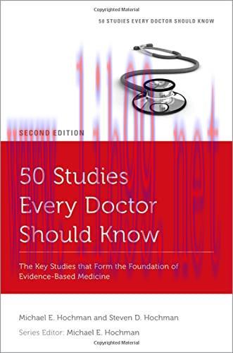 [AME]50 Studies Every Doctor Should Know: The Key Studies that Form the Foundation of Evidence-...