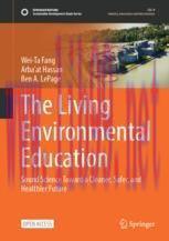 [PDF]The Living Environmental Education: Sound Science Toward a Cleaner, Safer, and Healthier F...
