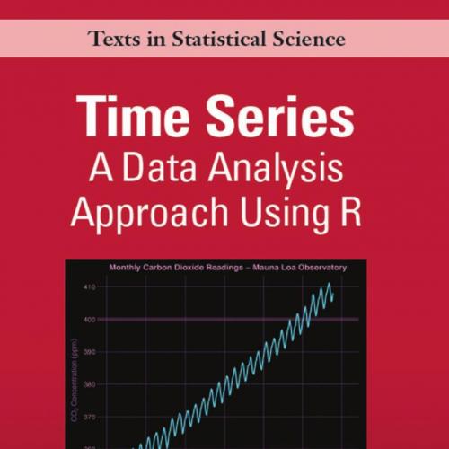 Time Series_ A Data Analysis Approach Using R; Edition 1