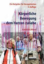 [PDF]K&ouml;rperliche Bewegung - dem Herzen zuliebe: Ein Ratgeber f&uuml;r Herzpatienten