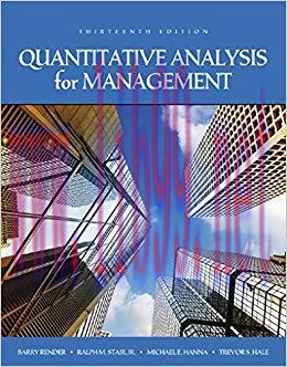 Quantitative Analysis for Management 13th Edition,