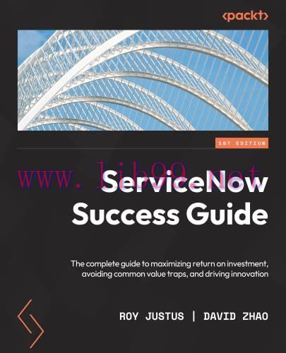 [FOX-Ebook]ServiceNow for Architects and Project Leaders: A complete guide to driving innovatio...