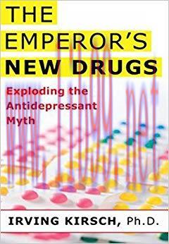 (PDF)The Emperor&rsquo;s New Drugs: Exploding the Antidepressant Myth 1st Edition