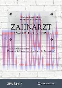 [AME]Zahnarzt | Manager | Unternehmer: Band 2. Ausgew&auml;hlte Facharbeiten des Managementlehrgangs...