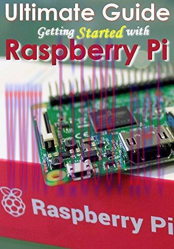 [FOX-Ebook]2020 Ultimate Guide to Raspberry Pi : Tips, Tricks and Hacks