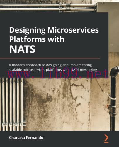 [FOX-Ebook]Designing Microservices Platforms with NATS: A modern approach to designing and impl...