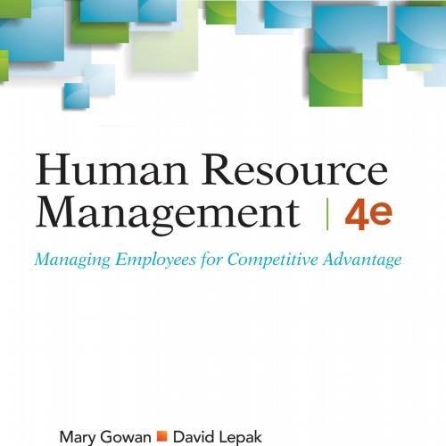 HUMAN RESOURCE MANAGEMENT Managing Employees for Competitive Advantage 4th Edition by Mary Gowa...