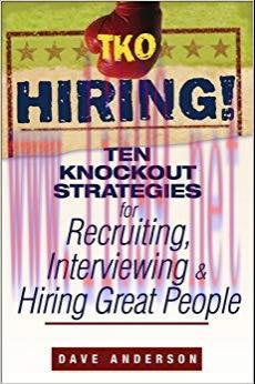 (PDF)TKO Hiring!: Ten Knockout Strategies for Recruiting, Interviewing, and Hiring Great People...
