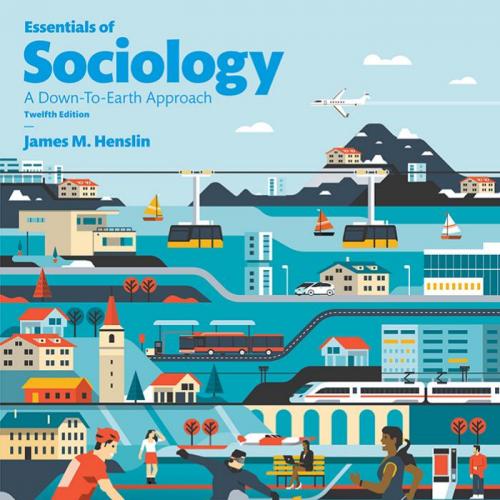 Essentials of Sociology 12th edition James M. Henslin - Wei Zhi