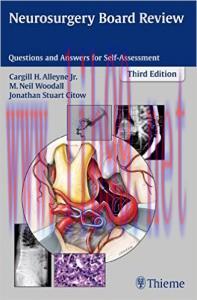 [AME]Neurosurgery Board Review: Questions and Answers for Self-Assessment, 3rd Edition