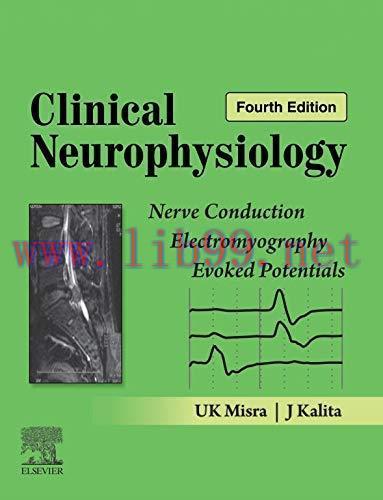 [AME]Clinical Neurophysiology: Nerve Conduction, Electromyography, Evoked Potentials, 4th Editi...