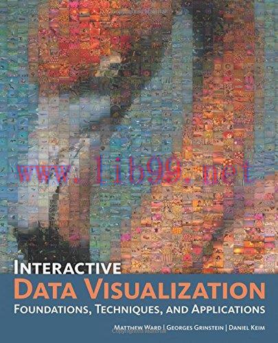 [FOX-Ebook]Interactive Data Visualization: Foundations, Techniques, and Applications