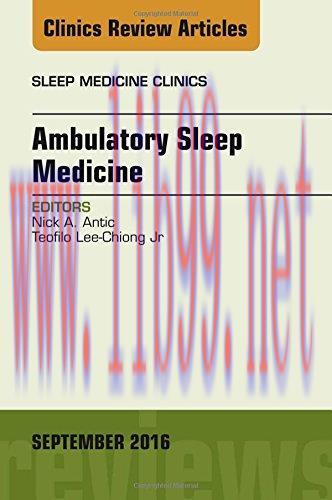 [AME]Ambulatory Sleep Medicine, An Issue of Sleep Medicine Clinics, 1e (The Clinics: Internal M...