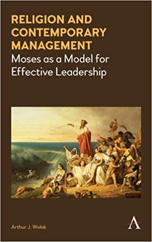 (PDF)Religion and Contemporary Management Moses as a Model for Effective Leadership 1st Edition