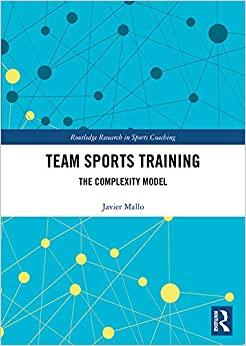 (PDF)Team Sports Training The Complexity Model (Routledge Research in Sports Coaching Book 10)