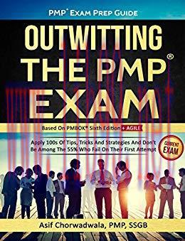 PMP Exam Prep Guide &ndash; Outwitting The PMP Exam (Amazon Special Edition): Apply 100s Of Tips, Tri...