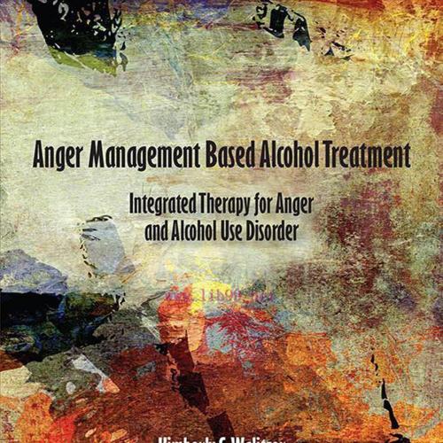 [AME]Anger Management Based Alcohol Treatment: Integrated Therapy for Anger and Alcohol Use Dis...