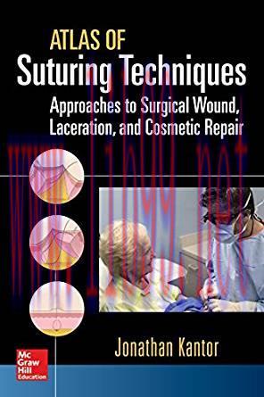 [PDF]Atlas of Suturing Techniques: Approaches to Surgical Wound, Laceration, and Cosmetic Repai...