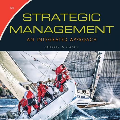 Strategic Management Theory & Cases An Integrated Approach 12th Edition by Charles W. L. Hill &...