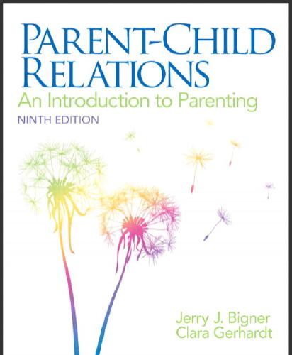 (IM)Parent-Child Relations An Introduction to Parenting 9th by Jerry J. Bigner.zip