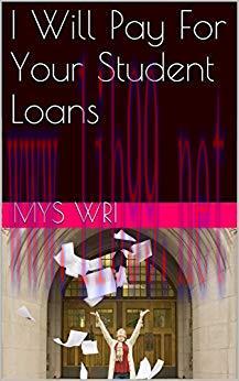 (PDF)I Will Pay For Your Student Loans