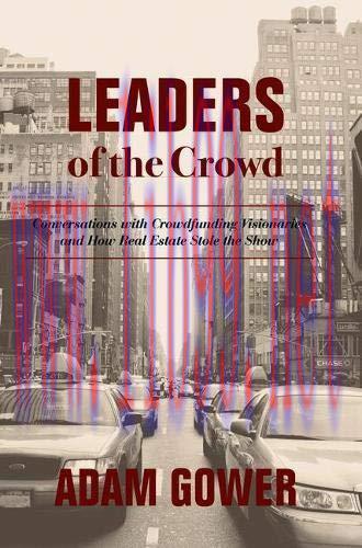 [FOX-Ebook]Leaders of the Crowd: Conversations with Crowdfunding Visionaries and How Real Estat...