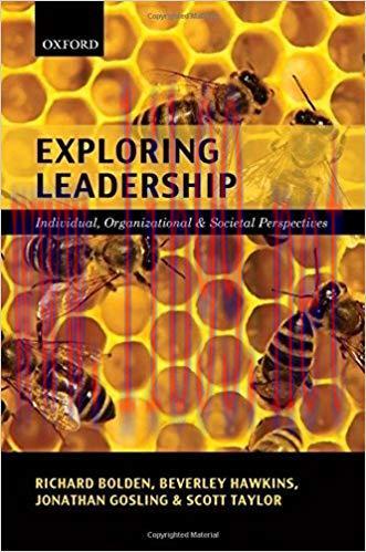Exploring Leadership: Individual, Organizational, and Societal Perspectives 1st Edition,