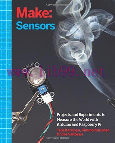[FOX-Ebook]Make: Sensors: A Hands-On Primer for Monitoring the Real World with Arduino and Rasp...